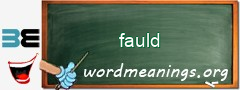 WordMeaning blackboard for fauld